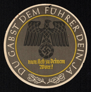 'Give Your Yes to the Leader. Now be True to Your Word!', Propaganda Label Stamp, Third Reich Nazi Germany