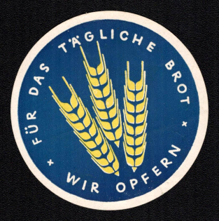 'We Sacrifice for the Daily Bread', Propaganda Label Stamp, Third Reich Nazi Germany