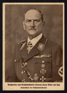 1941 'Reichsleiter and Reich Governor General Franz Ritter Von Epp. Federal Leader of the Reich Colonial League', Propaganda Postcard, Third Reich Nazi Germany