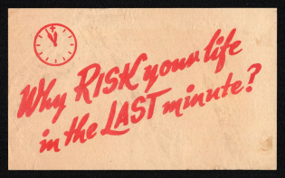 'Why Risk Your Life on the Last Minute', Germany, Propaganda Leaflet
