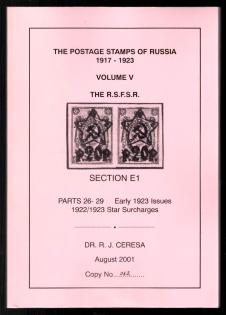 2001 Catalog 'The Postage Stamps of Russia 1917-1923' , Volume V, The R.S.F.S.R, Parts 26 - 29, Late 1923 Issues, 1922/1923 Star Surcharges, by DR. R. J. CERESA