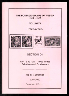 2000 Catalog 'The Postage Stamps of Russia 1917-1923' , Volume V, The R.S.F.S.R, Section D1, Parts 19 - 25, 1922 Issues, Definitives and Provisionals, by DR. R. J. CERESA