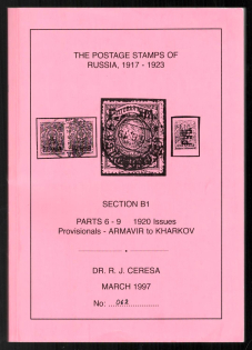 1997 Catalog 'The Postage Stamps of Russia 1917-1923' , Section B1, Parts 6 - 9, 1920 Issues, Provisionals - Armavir to Khrakov, by DR. R. J. CERESA