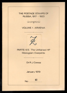 1979 Catalog 'The Postage Stamps of Russia 1917-1923' , Volume l, Armenia, Part 4/5. The Unframed HP Monogram Overprints, by DR. R. J. CERESA
