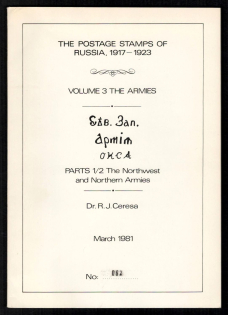 1981 Catalog 'The Postage Stamps of Russia 1917-1923' , Volume 3 The Armies, Part 1/2 The Northvvest and Northern Armies, by DR. R. J. CERESA