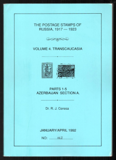 1992 Catalog 'The Postage Stamps of Russia 1917-1923' , Volume 4 Transcaucasia, Part 1-5, Azerbaijan Section A, by DR. R. J. CERESA