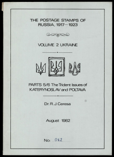 Aug. 1982 Catalog 'The Postage Stamps of Russia 1917-1923' , Volume 2 Ukraine, Part 5/6. The Trident Issues of Katerynoslav and Poltava, by DR. R. J. CERESA