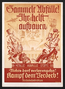 1938 'Rotting Waste! Help Rebuild. Seed Metals Waste Fabrics Paper Nothing Must Be Lost! Fight Against Spoilage!' Nazi Propaganda Postcard