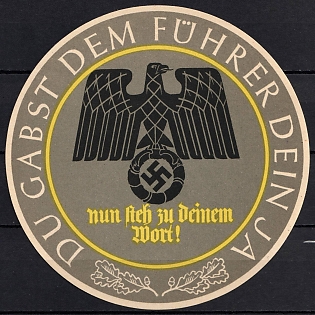 1933-1945 'You Gave Your Yes to the Fuder. Now Stand by Your Word!', Swastika, Third Reich Nazi Germany Propaganda Label Stamp