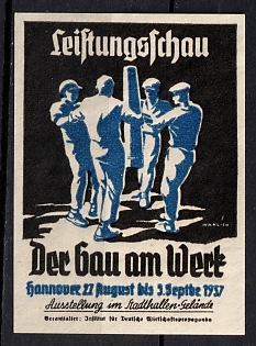 1937 'Exhibition of Achievements, the Construction at Work, Hanover, August 27 to September 3, 1937', Third Reich Nazi Germany Propaganda Label Stamp