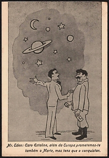 1939-1945 Germany, German Emabassy in Lisbon, Anti-Allies (Anti-Soviet Russia) Propaganda, 'Mr. Eden Dear Stalin, in Addition to Europe We Also Promised You Mars', WWII Caricature Postcard