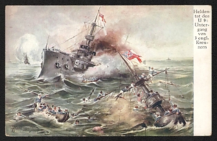 1914-1918 Germany 'Heroic Deed of U 9 Sinking of 3 English. Cruisers' World War I Propaganda Postcard
