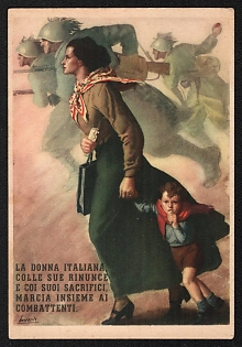1939-1945 Italy Fascist 'The Italian Woman, with Her Renounciations and with Her Sacrifices, March Together with the Fighters' World War II Propaganda Postcard