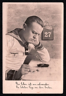 1940 'Life is the Hardest the Last Days before the First', Sailors Navy Ships Deutsche Marine, Third Reich Nazi Propaganda Postcard
