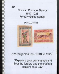 Forgery Guide Dr. R.J. Ceresa - AZERBAIJAN Issues - 1918 to 1922 (39 Pages)