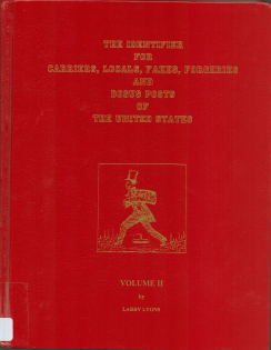 The Identifier For Carriers, Locals, Fakes, Forgeries and Bogus Posts of The United States, Catalogue, Volume II (Larry Lyons)