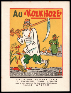 'In the Kolkhoz, Life is 'Heavenly!'', International Exhibition 'Bolshevism against Europe', France, Anti-Soviet (Bolshevism) Propaganda, Leaflet